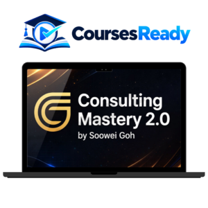 Soowei Goh – Consulting Mastery 2.0 + All His Courses